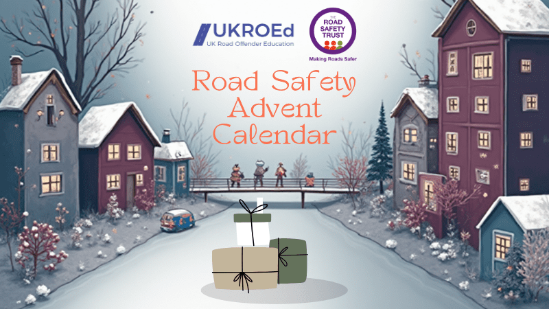 Winter scene overlaid with the words UKROEd, Road Safety Trust, Road Safety Advent Calendar